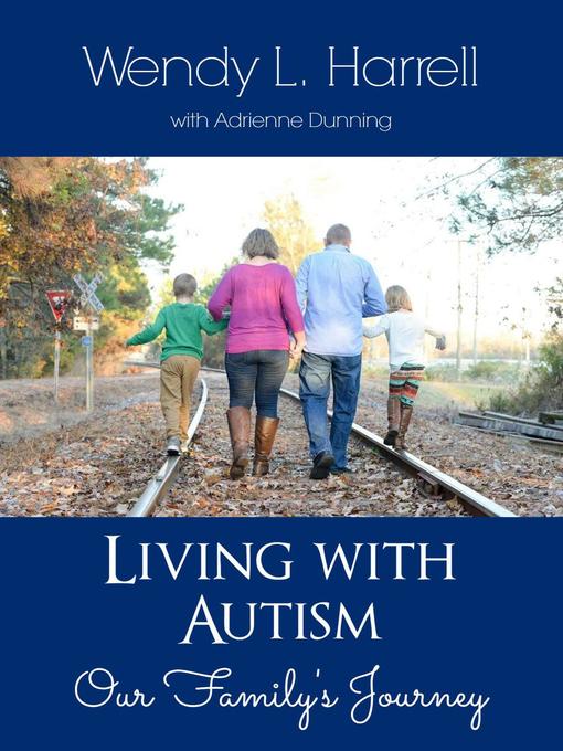 Title details for Living With Autism by Wendy L Harrell - Available